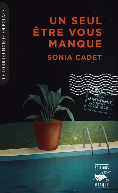 Un seul être vous manque (Collection Tour du monde en polars) - Sonia Cadet - Le Masque