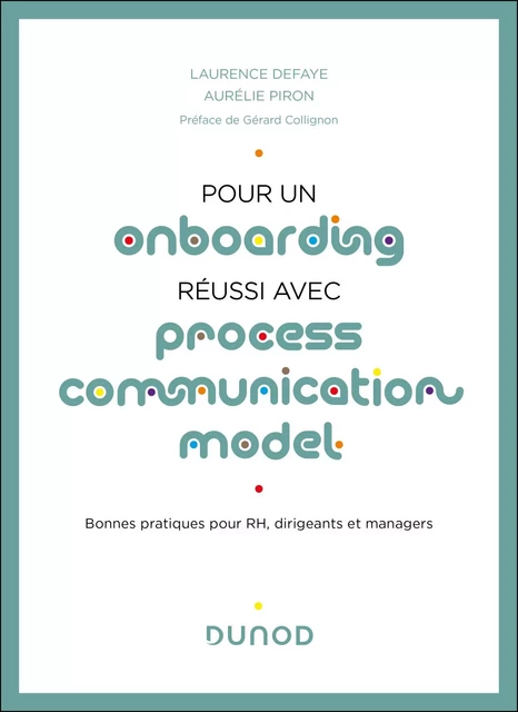 Pour un onboarding réussi avec Process Communication Model® - Laurence Defaye, Aurélie Piron - Dunod