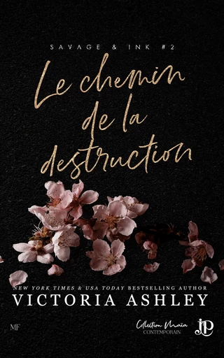 Le chemin de la destruction - Victoria Ashley - Juno Publishing