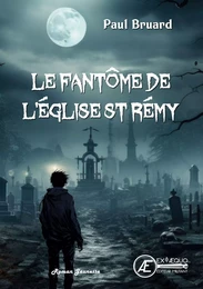 Le fantôme de l'église Saint Rémy