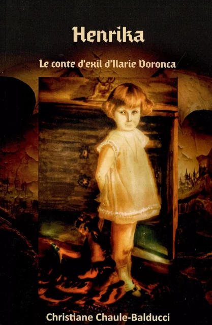 Henrika, le conte d'exil d'Ilarie Voronca - Christiane Chaule-Balducci - Librinova