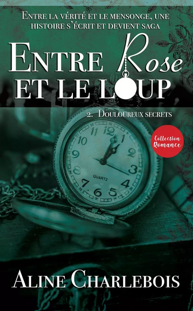 ENTRE ROSE ET LE LOUP Tome 2 - Aline Charlebois - Les éditions Victor et Anaïs