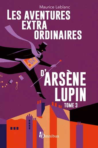 Les Aventures extraordinaires d'Arsène Lupin - tome 3. Nouvelle édition - Maurice Leblanc - Place des éditeurs