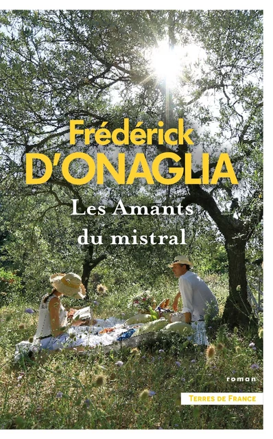 Les Amants du Mistral - Frédérick d'Onaglia - Place des éditeurs