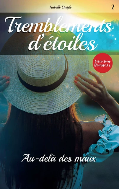 Tremblements d’étoiles Tome 2 - Isabelle Daigle - Les éditions Victor et Anaïs