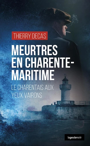 Meurtres en Charente-Maritime - Thierry Decas - Geste Éditions