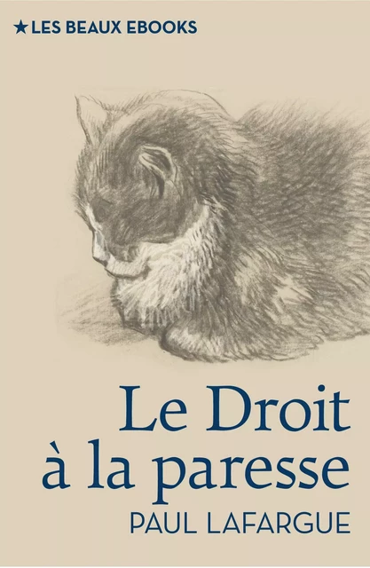 Le Droit à la paresse - Paul Lafargue - Les beaux ebooks