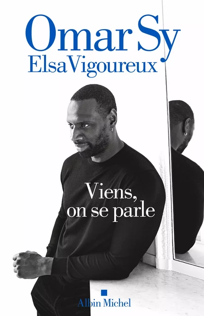 Viens, on se parle - Omar Sy, Elsa Vigoureux - Albin Michel