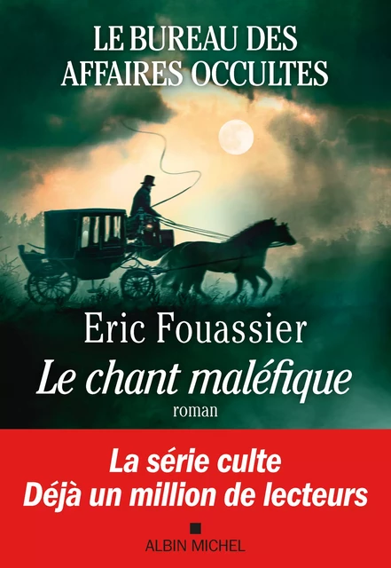 Le Bureau des affaires occultes - tome 4 - Le Chant maléfique - Eric Fouassier - Albin Michel