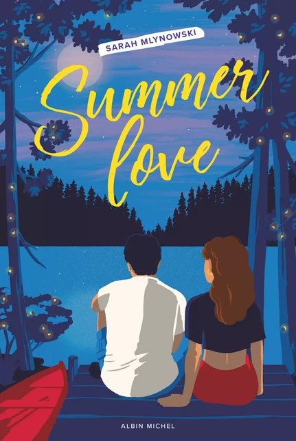 Summer Love - Sarah Mlynowski - Albin Michel