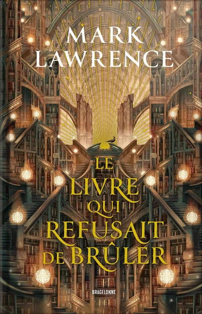 La Trilogie de la Bibliothèque, T1 : Le livre qui refusait de brûler - Mark Lawrence - Bragelonne