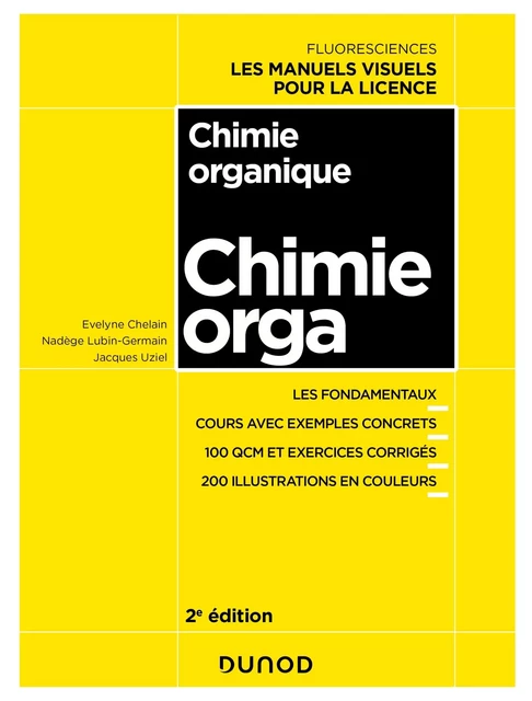 Chimie organique - 2e éd. - Evelyne Chelain, Nadège Lubin-Germain, Jacques Uziel - Dunod