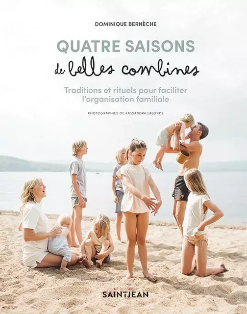 Quatre saisons de belles combines - Dominique Bernèche - Guy Saint-Jean Editeur