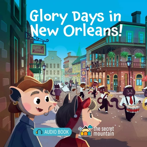 Glory Days in New Orleans! - Bïa Krieger - La Montagne secrète