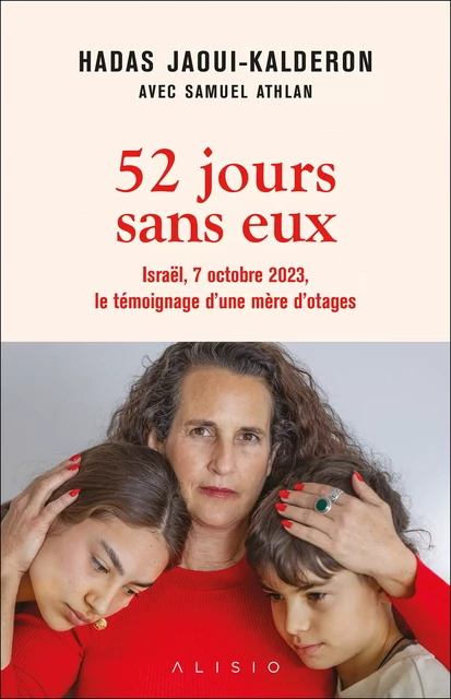 52 jours sans eux - Samuel Athlan, Hadas Jaoui-Kalderon, Laurent Del Bono - Alisio