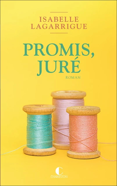 Promis, juré - Isabelle Lagarrigue - Éditions Charleston