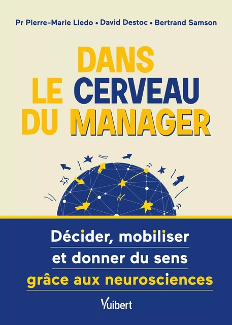 Dans le cerveau du manager - Pierre-Marie Lledo, David Destoc, Bertrand Samson - Vuibert