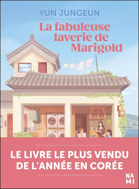 La Fabuleuse laverie de Marigold - Yun Jungeun - Éditions Nami