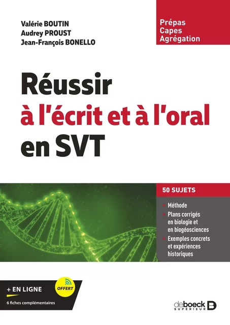 Réussir à l’écrit et à l’oral en SVT - Valérie Boutin, Audrey Proust, Jean-François Bonello - De Boeck Supérieur