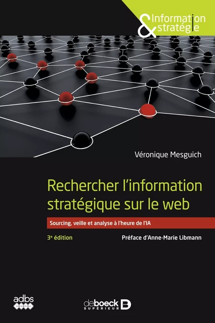 Rechercher l'information stratégique sur le web - Véronique Mesguich - De Boeck Supérieur