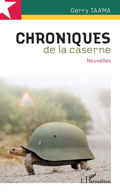 Chroniques de la caserne - Gerry Taama - Editions L'Harmattan