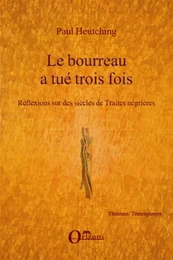 Le bourreau a tué trois fois