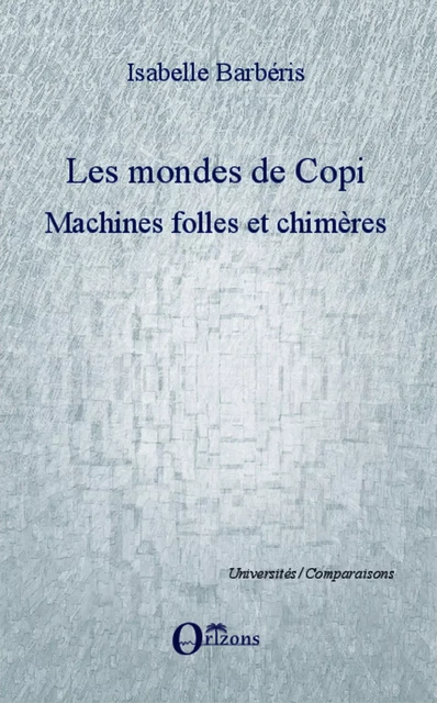 Les mondes de Copi - Isabelle Barbéris - Editions Orizons