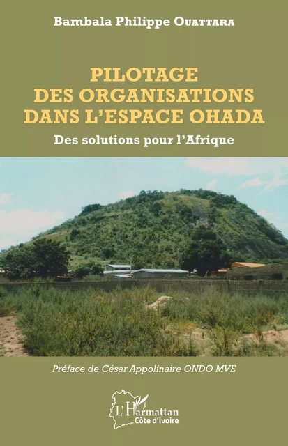 Pilotage des organisations dans l'espace OHADA - Bambala Philippe Ouattara - Editions L'Harmattan