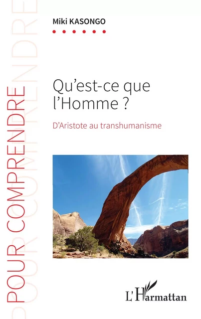 Qu'est-ce que l'Homme ? - Jean Marie Miki Kasongo - Editions L'Harmattan