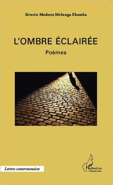 L'ombre éclairée - Séverin Modeste Mebenga Ekomba - Editions L'Harmattan