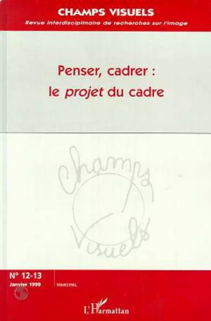 PENSER, CADRER : LE PROJET DU CADRE (n°12-13) -  - Harmattan