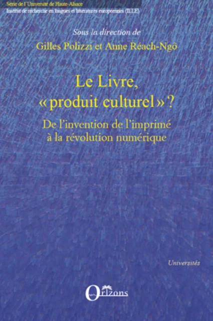 Le livre, "produit culturel" ? - Gilles Polizzi, Anne Réach-Ngô - Editions Orizons