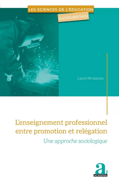 L'enseignement professionnel entre promotion et relégation - Laure Minassian - Academia