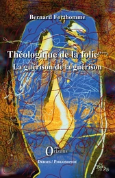 Théologique de la folie (Tome 3)