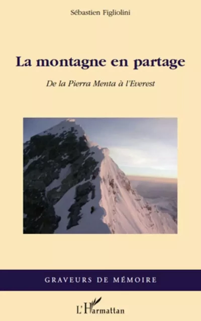 La montagne en partage - Sébastien Figliolini - Harmattan