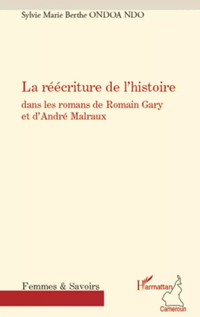 La réécriture de l'histoire - Sylvie Marie Berthe Ondoa Ndo - Editions L'Harmattan