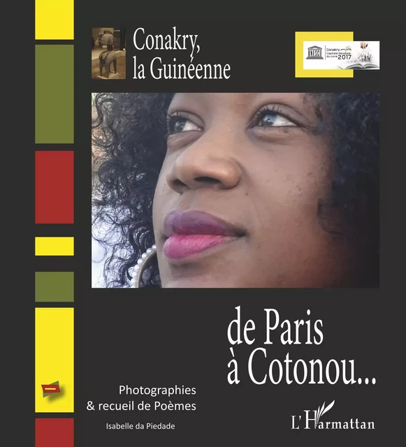 De Paris à Cotonou... Conakry, la Guinéenne - Isabelle Da Piedade - Editions L'Harmattan