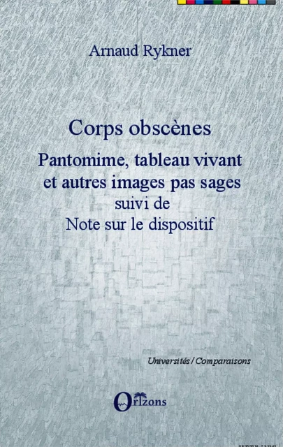 Corps obscènes - Arnaud Rykner - Editions Orizons