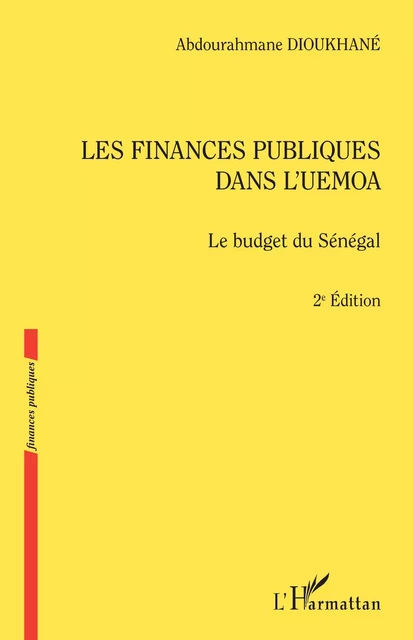 Les finances publiques dans l'UEMOA (2ème édition) - Abdourahmane Dioukhané - Editions L'Harmattan