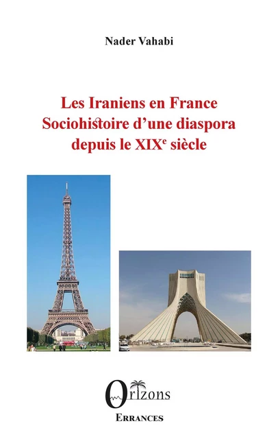 Les Iraniens en France - Nader Vahabi - Editions Orizons