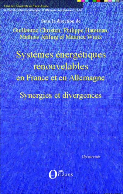 Systèmes énergétiques renouvelables en France et en Allemagne - Guillaume Christen, Mathias Jehling, Maurice Wintz, Philippe Hamman - Editions Orizons