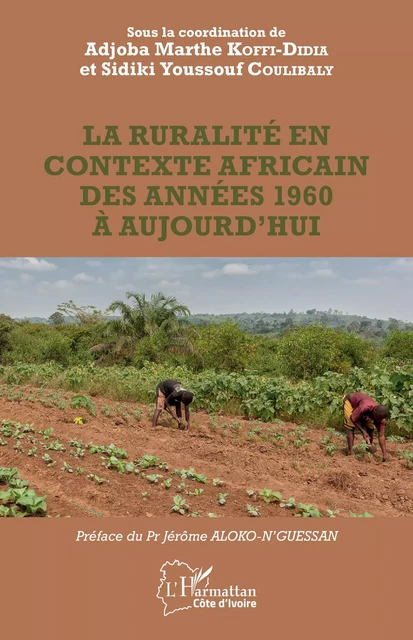 La ruralité en contexte africain des années 1960 à aujourd'hui - Adjoba Marthe Koffi-Didia, Sidiki Youssouf Coulibaly - Editions L'Harmattan