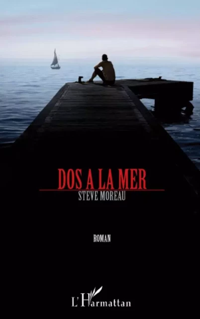 Dos à la mer - Steve Moreau - Editions L'Harmattan