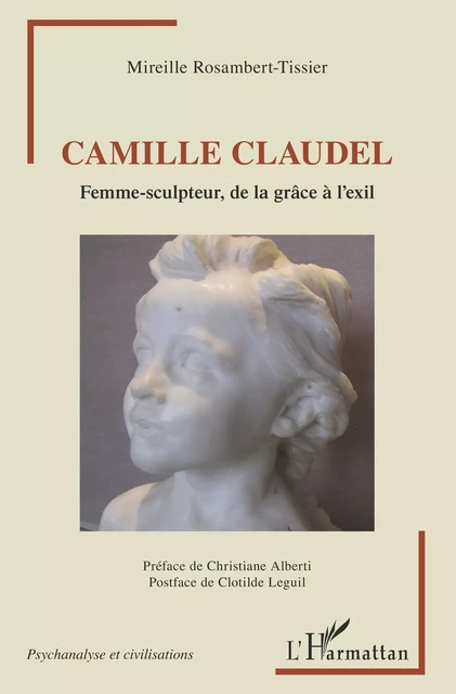 Camille Claudel - Mireille Rosambert - Tissier - Editions L'Harmattan