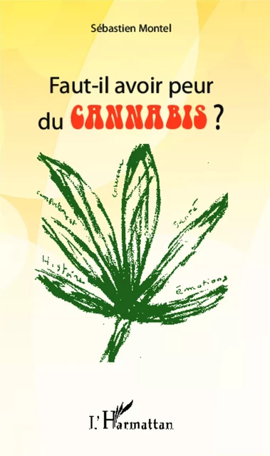 Faut-il avoir peur du cannabis ? - Sébastien Montel - Editions L'Harmattan