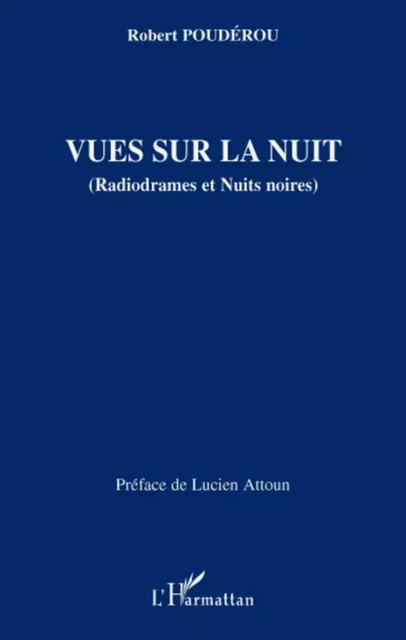 Vues sur la nuit - Robert Poudérou - Editions L'Harmattan