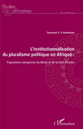 L'institutionnalisation du pluralisme politique en Afrique :