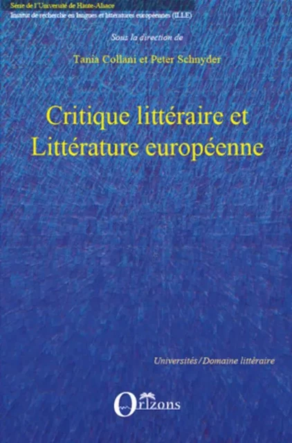 Critique littéraire et Littérature européenne - Tania Collani, Peter Schnyder - Editions Orizons