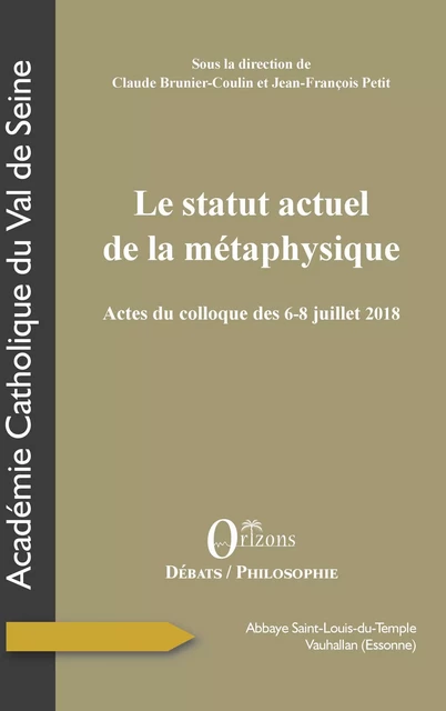 Le statut actuel de la métaphysique - Claude Brunier-Coulin, Jean-François Petit - Editions Orizons