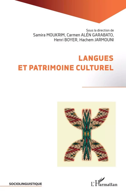 Langues et patrimoine culturel - Samira Moukrim, Carmen Alén Garabato, Henri Boyer, Hachem Jarmouni - Editions L'Harmattan